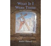 Bader George Rabadi What If I Were There (Tascabile)