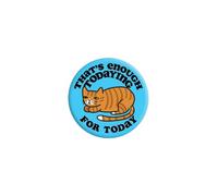 Badge That's Enough Todaying For Today
