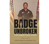 Badge Unbroken: The Robert Hall Story