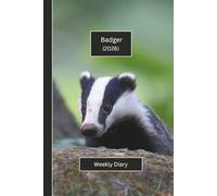 Badger Weekly Diary 2026: A gorgeous Week View Planner (spread across 2 pages). It's an ideally sized (6"x9") animal themed journal in a large print ... pages. Great gift for friends and family.
