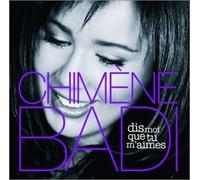 Badi, Chimène - Dis-moi que tu m'aimes