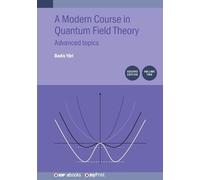 Badis Ydri A Modern Course in Quantum Field Theory, Volume 2 (Second (Tascabile)