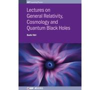 Badis Ydri Lectures on General Relativity, Cosmology and Quan (Copertina rigida)