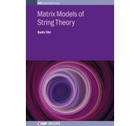 Badis Ydri Matrix Models of String Theory (Copertina rigida)