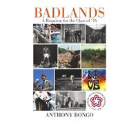 BADLANDS: A Requiem for the Class of '76