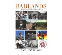 BADLANDS: A Requiem for the Class of '76