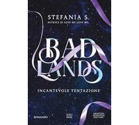 Badlands. Incantevole tentazione