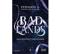 Badlands. Incantevole tentazione