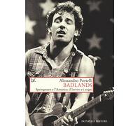 Badlands. Springsteen e l'America: il lavoro e i sogni