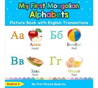 Badma S My First Mongolian Alphabets Picture Book with English Trans (Tascabile)