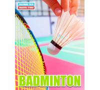Badminton Calendar 2026: Powerful Smashes and Fast Paced Action from the World of Sport: Dynamic Sports Images for Players, Coaches, and Fans of the Game