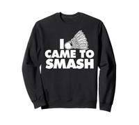 Badminton Sono venuto a Smash Felpa