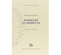 Badoglio a Caporetto - Papafava Novello