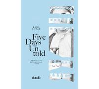 Badr Ahmad Five Days Untold (Tascabile)