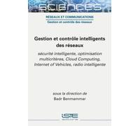 Badr Benmammar Gestion et contrôle intelligents des réseaux (Copertina rigida)