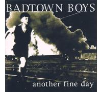Badtown Boys - Another Fine Day