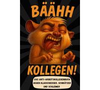 Bäähh Kollegen! Das Anti Arbeitskollegen Buch | lustiges Geschenk für Kollegen