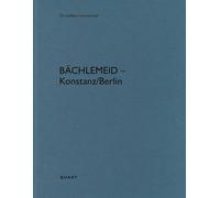 Bächlemeid - Konstanz/Berlin: De aedibus international