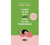 Baek Sehee I Want to Die but I Still Want to Eat Tteokbokki (Copertina rigida)