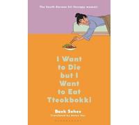 Baek Sehee I Want to Die But I Want to Eat Tteokbokki (Copertina rigida)