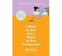 Baek Sehee I Want to Die But I Want to Eat Tteokbokki (Tascabile)