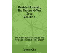 Baekdu Mountain, The Thousand-Year Saga Volume 5: The Night Baekdu Exhaled and Five Nations Held Their Breath