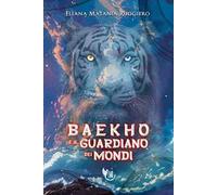 Baekho e il guardiano dei mondi