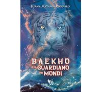 Baekho e il guardiano dei mondi