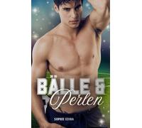Bälle und Perlen: Eine spicy, sporty Shortstory mit bi x nonbinary Pairing (Queer Soccer Romance)