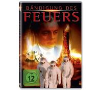 Bändigung des Feuers