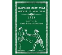 Baeprien Muay Thai: Manuale di Muay Thai 1923