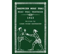 Baeprien Muay Thai: Muay Thai Coursebook 1923