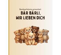 Bär Bärli, wir lieben dich