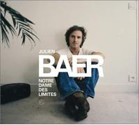 Baer, Julien - Notre Dame Des Limites