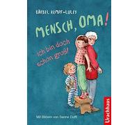 Bärbel Kempf-Luley Sanne D Mensch, Oma Ich bin doch schon g (Copertina rigida)