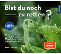 Bärbel Oftring Bist du noch zu retten?: Pflanzenkrankheiten, schädli (Tascabile)