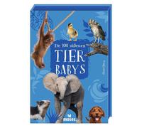 Bärbel Oftring moses. Die 100 süßesten Tierbabys - Kartenset mit St (Tascabile)