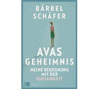 Bärbel Schäfer Avas Geheimnis: Meine Begegnung mit der Einsam (Copertina rigida)