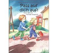 Bärbel Spathelf Pass auf dich auf: Wenn dich ein Fremder ans (Copertina rigida)