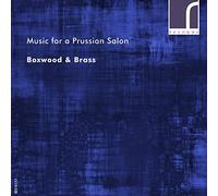 Boxwood & Brass Music for a Prussian Salon (CD) Album