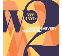 BAEVSKY, DMITRY/JEB PATTO - WE TWO