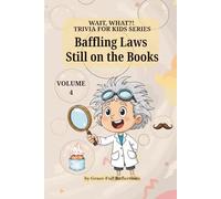 Baffling Laws Still on the Books: Volume 4