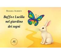 Baffo e Lucilla nel giardino dei sogni