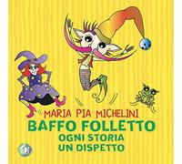 Baffo folletto, ogni storia un dispetto