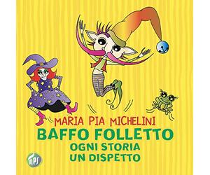 Baffo folletto, ogni storia un dispetto