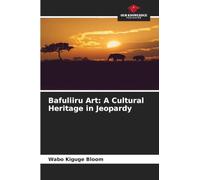 Bafuliiru Art: A Cultural Heritage in Jeopardy