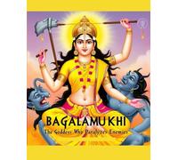 Bagalamukhi: The Goddess Who Paralyzes Enemies