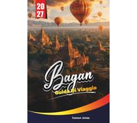 BAGAN GUIDA DI VIAGGIO 2027: Pianifica in modo più intelligente, esplora più a fondo e vive di più ad ogni passo del percorso
