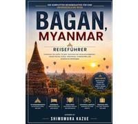 BAGAN, MYANMAR REISEFÜHRER