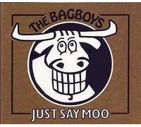 Bagboys, The - Just Say Moo